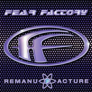 Fear Factory - Remanufacture (Cover)